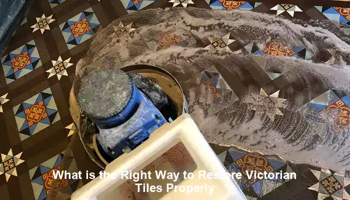 Restoring Victorian Tiles: Your Complete Guide to Renovation