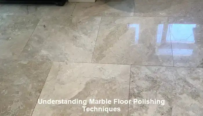Grasping Innovative Techniques for Marble Floor Polishing